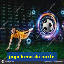 jogo keno da sorte